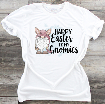Happy Easter To My Gnomies - DTF Transfer