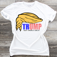 Trump Hair - Keep America Great - DTF Transfer