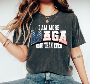 I Am More MAGA Than Ever - DTF Transfer – Crafty Bucks
