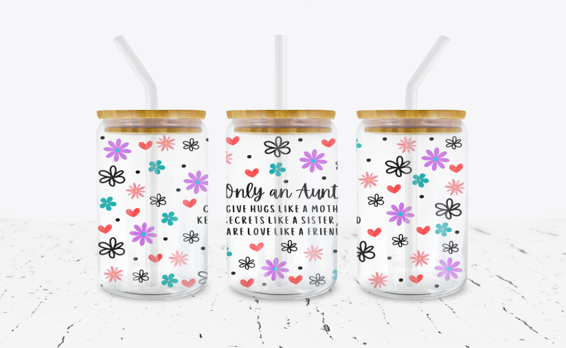 Only An Aunt Can - 16 oz Libbey Glass Can Wrap – Crafty Bucks