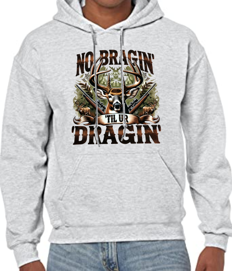 No Bragin' til Ur Dragin' - DTF Transfer