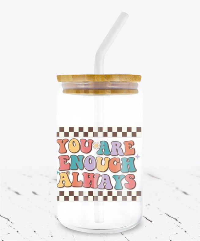 You Are Enough Always UV DTF Decals Crafty Bucks