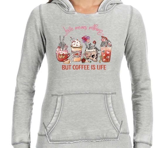 Love Means Nothing But Coffee Is Life - DTF Transfer
