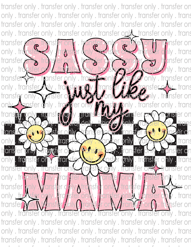 Sassy Just Like My Mama Waterslide Sublimation Transfers Crafty Bucks