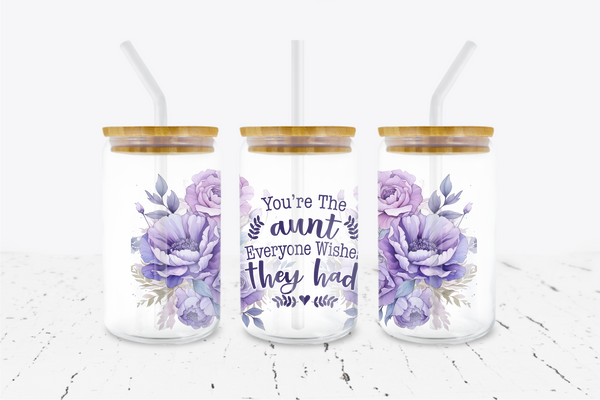 You're The Aunt Everyone Wishes They Had -  UV DTF Transfer Wraps