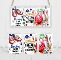 Bowling Is Cheaper Than Therapy - Coffee Mug Wrap - Sublimation Transfers