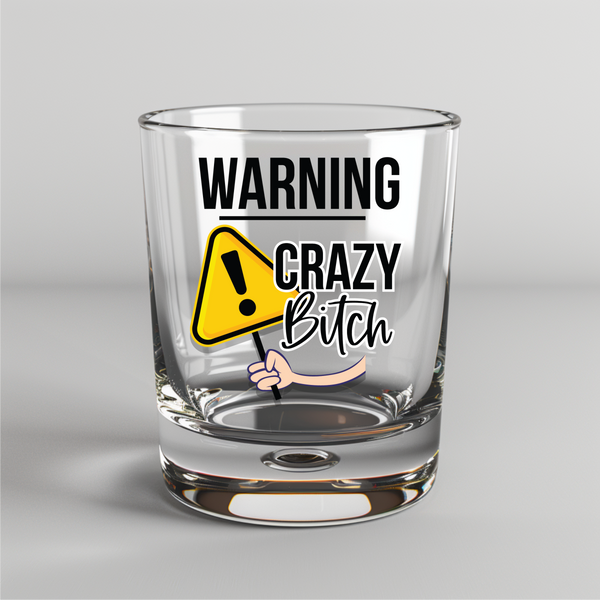 Warning: Crazy Bitch -  UV DTF Decals