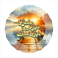 Lake Life Is The Best Life - Wind Spinner - Sublimation Transfers