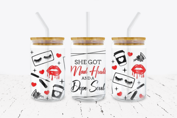 She Got Mad Hustle Dope Soul -  UV DTF Transfer Wraps