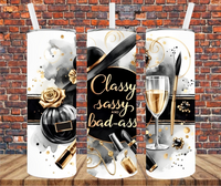 Classy, Sassy & Bad-Assy - Tumbler Wrap - Sublimation Transfers