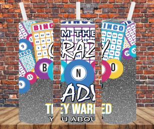 I'm The Crazy BINGO Lady They Warned You About - Tumbler Wrap - Sublimation Transfers