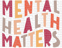 Mental Health Matters - Waterslide, Sublimation Transfers