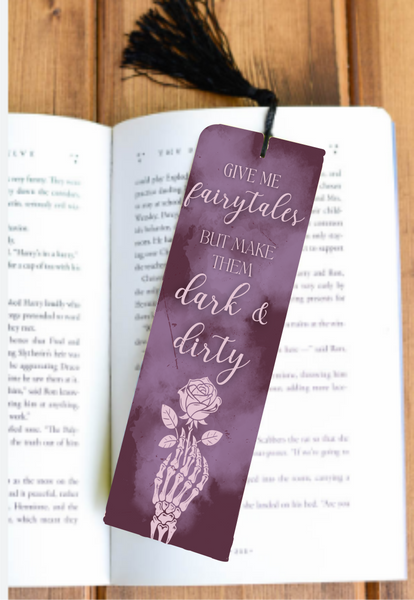 Give Me Fairytales But Make Them Dark & Dirty - Bookmark - Sublimation Transfer