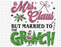 Mrs. Claus Married To The Grinch - Waterslide, Sublimation Transfers