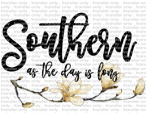 Southern As the Day is Long - Waterslide, Sublimation Transfers