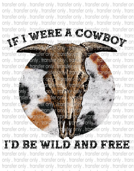 If I Were a Cowboy - Waterslide, Sublimation Transfers