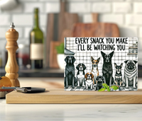 Every Snack You Make I'll Be Watching You - Cutting Board - Sublimation Transfer