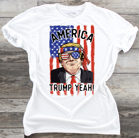 America Trump Yeah - Keep America Great - DTF Transfer