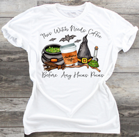 This Witch Needs Coffee - DTF Transfer