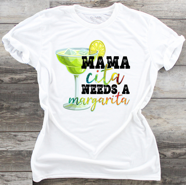 Mamacita Needs A Margarita - DTF Transfer