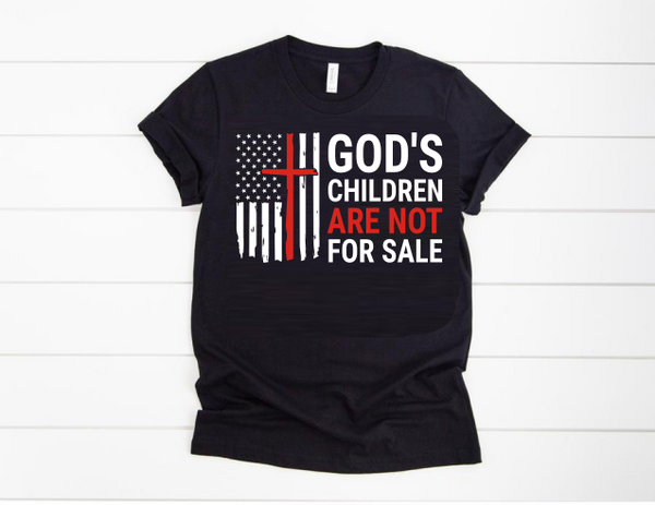 God's Children Are Not For Sale  - DTF Transfer