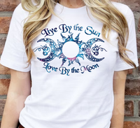 Live By The Sun Love By The Moon - DTF Transfer