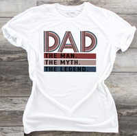 Dad Man, Myth, Legend - DTF Transfer