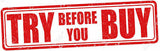 Try Before You Buy!