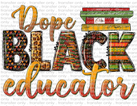 Dope Black Educator - Waterslide, Sublimation Transfers