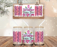 Stronger Than The Storm Pink Ribbon - 16 oz Libbey Glass Can Wrap