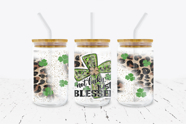 Not Lucky, Blessed - 16 oz Libbey Glass Can Wrap