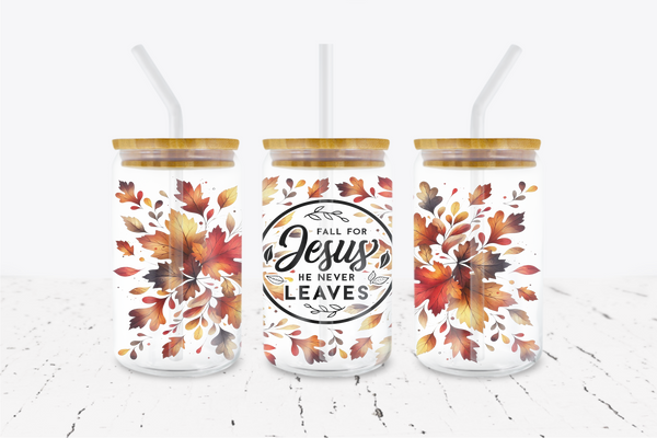 Fall For Jesus Because He Never Leaves - 16 oz Libbey Glass Can Wrap