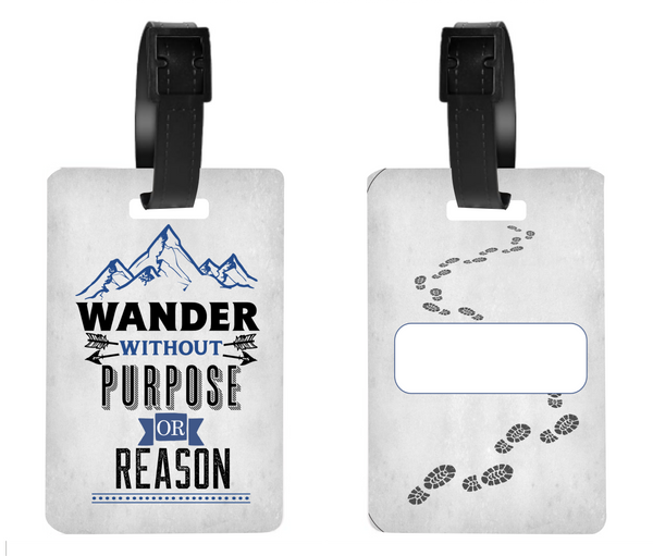 Wander Without Purpose Or Reason - Luggage & Bag Tags - Sublimation Transfer