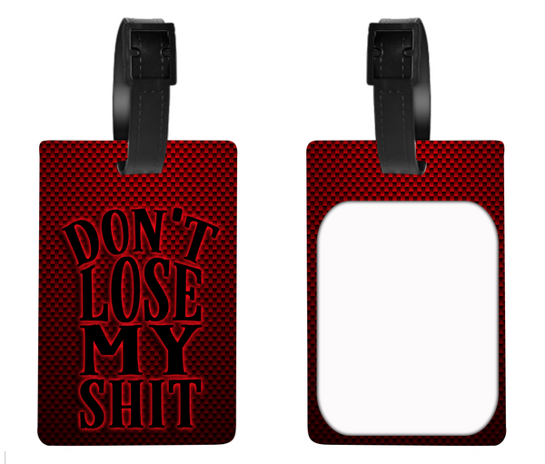 Don't Lose My Sh*t - Luggage & Bag Tags - Sublimation Transfer