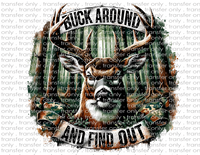 Buck Around & Find Out - Waterslide, Sublimation Transfers