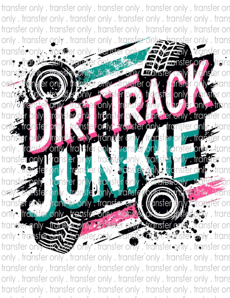 Dirt Track Junkie - Waterslide, Sublimation Transfers
