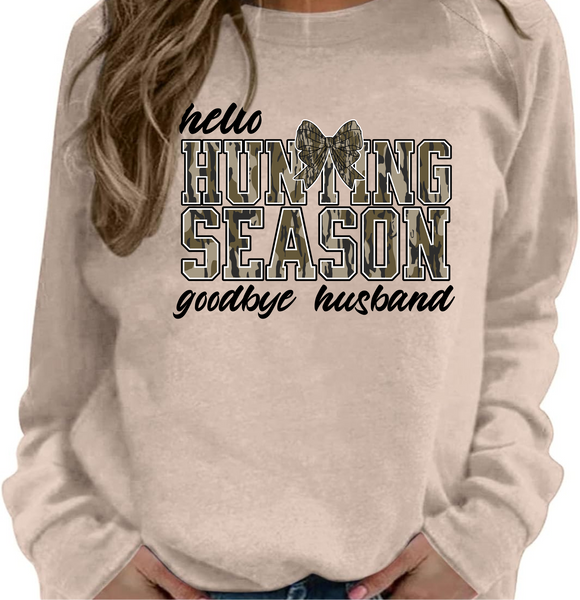 Hello Hunting Season Goodbye Husband - DTF Transfer