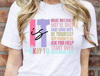 It Is Okay To.... - DTF Transfer