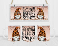 No Talkie Before Coffee - Coffee Mug Wrap - Sublimation Transfers