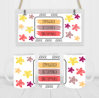 Empowered Determined Unstoppable - Coffee Mug Wrap - Sublimation Transfers