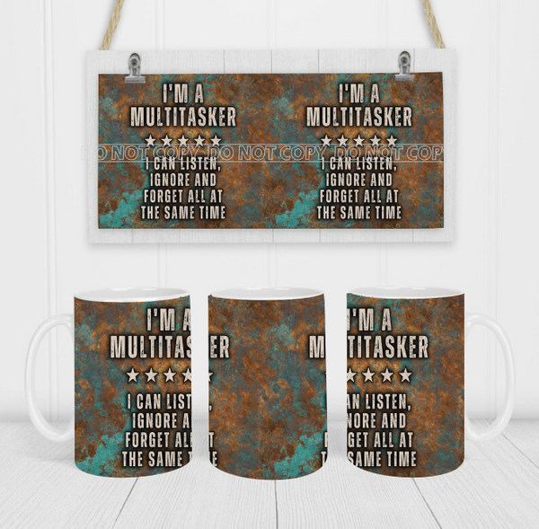 I'm a Multi-Tasker - Coffee Mug Wrap - Sublimation Transfers