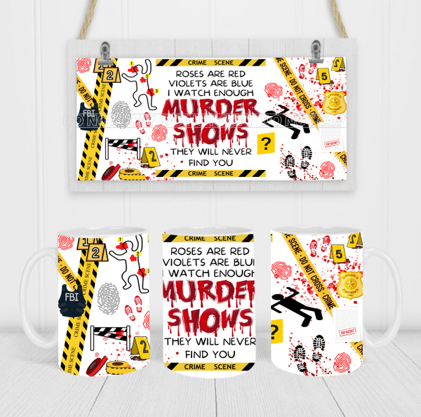 Murder Shows Crime Tape - Coffee Mug Wrap - Sublimation Transfers