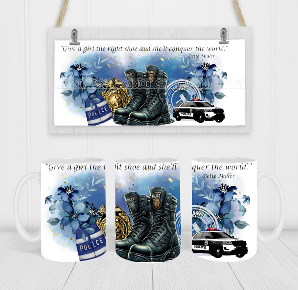 Give A Girl The Right Pair Of Shoes & She Will Conquer The World - Coffee Mug Wrap - Sublimation Transfers