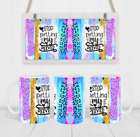 Stop Petting My Peeves - Coffee Mug Wrap - Sublimation Transfers