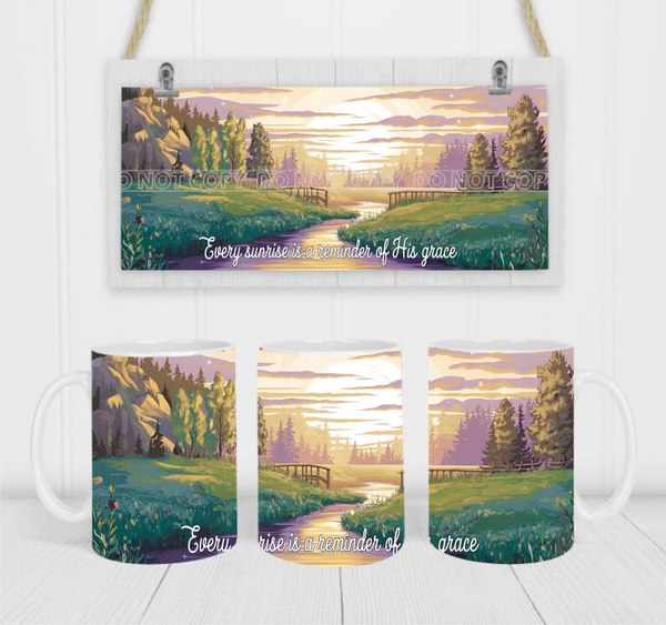 Every Sunrise Is A Reminder Of His Grace - Coffee Mug Wrap - Sublimation Transfers