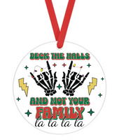 Deck The Halls & Not Your Family - Christmas Ornament -  UV DTF Decals