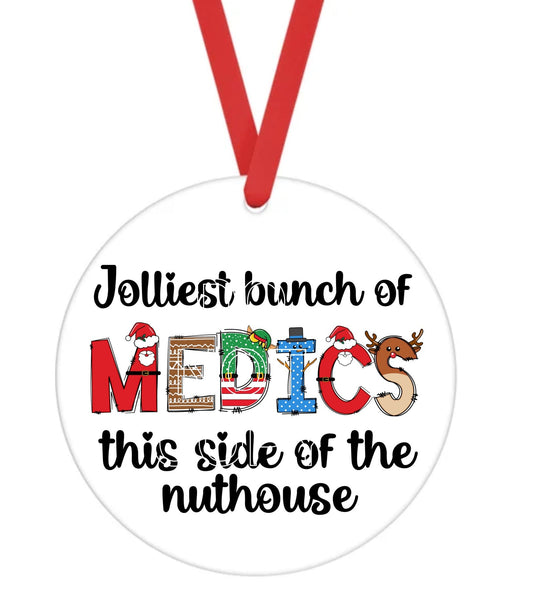 Jolliest Bunch Of Medics This Side Of The Nuthouse - Sublimation Ornament Transfers