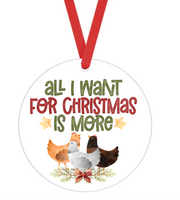 All I Want For Christmas Is More Chickens - Christmas Ornament -  UV DTF Decals