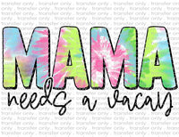 Mama Needs a Vacay - Waterslide, Sublimation Transfers