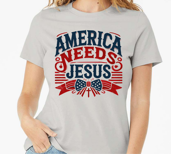 America Needs Jesus - DTF Transfer